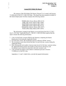 L&L Broadcasting, LLC FCC Form 396 Exhibit 2 Annual EEO Public File Report The purpose of this EEO Public File Report (“Report”) is to comply with Section[removed]c)(6) of the FCC’s 2002 EEO Rule. This Report has b