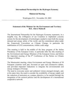 International Partnership for the Hydrogen Economy Ministerial Meeting Washington D.C., November 20, 2003 Statement of the Minister for the Environment and Territory H.E. Altero Matteoli