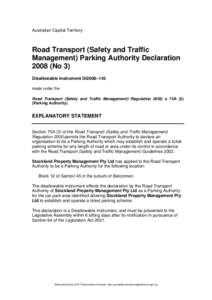 Australian Capital Territory  Road Transport (Safety and Traffic Management) Parking Authority Declaration[removed]No 3) Disallowable instrument DI2008–143