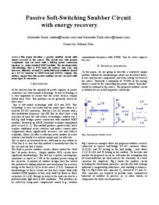 Passive Soft-Switching Snubber Circuit with energy recovery. Alexander Isurin ([removed]) and Alexander Cook ([removed]) Vanner Inc, Hilliard, Ohio  Abstract-This paper describes a passive snubber circuit 