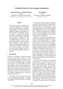 A Statistical Model for Lost Language Decipherment Benjamin Snyder and Regina Barzilay CSAIL Massachusetts Institute of Technology {bsnyder,regina}@csail.mit.edu