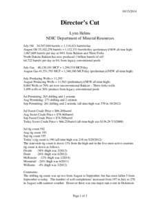 [removed]Director’s Cut Lynn Helms NDIC Department of Mineral Resources July Oil 34,547,044 barrels = 1,114,421 barrels/day