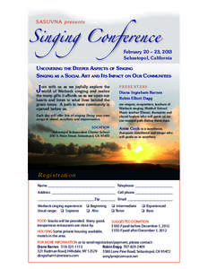 Singing Conference SAS U V N A presents February 20 − ­­ 23, 2013 Sebastopol, California