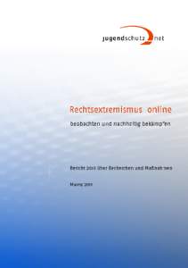 Rechtsextremismus im Internet effektiv bekämpfen Im vergangenen Jahrzehnt hat sich das Internet zum wichtigsten Medium für Extremisten entwickelt. Neonazikameradschaften, Autonome Nationalisten und die NPD versuchen, Kinder und Jugendliche mit ihrer Propaganda zu ködern, wohl wissend, dass die meisten täglich Webplattformen