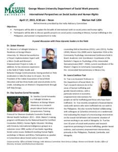 George Mason University Department of Social Work presents: International Perspectives on Social Justice and Human Rights April 17, 2015, 8:30 am – Noon Merten Hall 1204