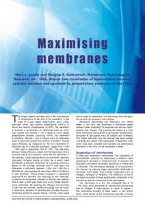 Maxi m i s i n g mem b r a n e s Marc L. Jacobs and Douglas E. Gottschlich, Membrane Technology & Research, Inc., USA, discuss two casestudies of hydrocarbon recovery systems installed and operated by polyethylene produc