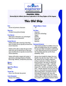 PHAEDRA 2006: Partnership for Hellenic-American Exploration in the Deep Regions of the Aegean This Old Ship Focus