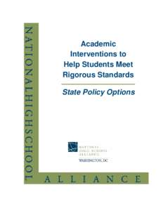 As states work to increase academic rigor for high school students, they are becoming aware of a need to help students already struggling under existing standards meet new, more rigorous requirements