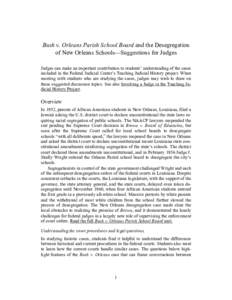 Bush v. Orleans Parish School Board and the Desegregation of New Orleans Schools—Suggestions for Judges Judges can make an important contribution to students’ understanding of the cases included in the Federal Judici