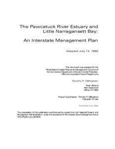 The Pawcatuck River Estuary and Little Narragansett Bay: An Interstate Management Plan Adopted July 14, 1992  This document was prepared for the