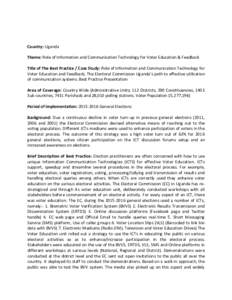 Country: Uganda Theme: Role of Information and Communication Technology for Voter Education & Feedback Title of The Best Practice / Case Study: Role of Information and Communication Technology for Voter Education and Fee