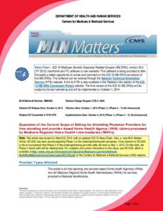 DEPARTMENT OF HEALTH AND HUMAN SERVICES Centers for Medicare & Medicaid Services News Flash – ICD-10 Medicare Severity Diagnosis Related Grouper (MS-DRG), version[removed]FY[removed]mainframe and PC software is now availab