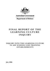 FINAL REPORT OF THE LEARNING CULTURE INQUIRY INQUIRY INTO THE LEARNING CULTURE IN ADF SCHOOLS AND TRAINING