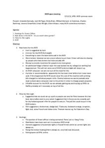 MCR	
  open	
  meeting	
   [removed],	
  6PM,	
  MCR	
  common	
  room	
   	
   Present:	
  Amanda	
  Kennedy,	
  Josh	
  McTigue,	
  Kirsty	
  Brain,	
  William	
  Bernard,	
  Isi	
  Suleiman,	
  Charl