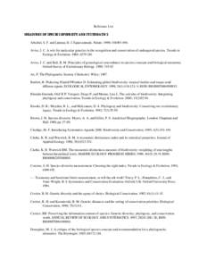 Reference List MEASURES OF SPECIES DIVERSITY AND SYSTEMATICS 1. Altschul, S. F. and Lipman, D. J. Equal animals. Nature. 1990; [removed]Avise, J. C. A role for molecular genetics in the recognition and conservation