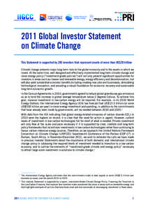With support of the Board of[removed]Global Investor Statement on Climate Change This Statement is supported by 285 investors that represent assets of more than US$20 trillion Climate change presents major long-term risks 