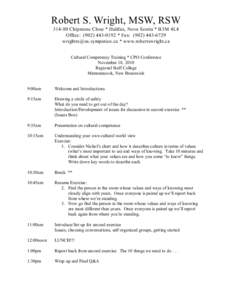 Robert S. Wright, MSW, RSW[removed]Chipstone Close * Halifax, Nova Scotia * B3M 4L4 Office: ([removed] * Fax: ([removed]removed] * www.robertswright.ca Cultural Competency Training * CPO Conferenc
