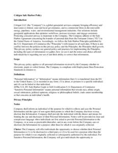 Critigen Safe Harbor Policy Introduction Critigen LLC (the “Company”) is a global geospatial services company bringing efficiency and innovation to federal, state and local governments, and to commercial firms in the