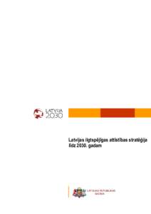 1 Latvijas ilgtspējīgas attīstības stratēģija līdzgadam LATVIJAS REPUBLIKAS SAEIMA