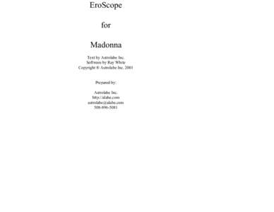 EroScope for Madonna Text by Astrolabe Inc. Software by Ray White Copyright ® Astrolabe Inc. 2001