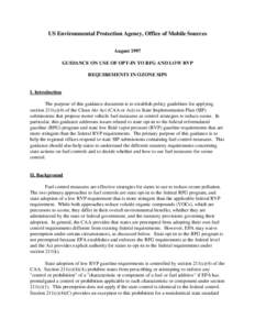 US Environmental Protection Agency, Office of Mobile Sources August 1997 GUIDANCE ON USE OF OPT-IN TO RFG AND LOW RVP REQUIREMENTS IN OZONE SIPS  I. Introduction