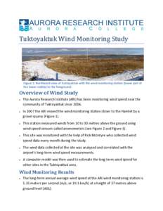 Tuktoyaktuk Wind Monitoring Study  Figure 1: Northward view of Tuktoyaktuk with the wind monitoring station (lower part of the tower visible) in the foreground.  Overview of Wind Study