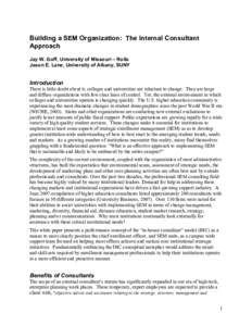 Building a SEM Organization:  The Internal Consultant  Approach  Jay W. Goff, University of Missouri – Rolla  Jason E. Lane, University of Albany, SUNY   Introduction 