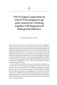 8 ASEAN-Japan Cooperation on ASEAN’s Development Gap and Connectivity: Working Together with Regional and Subregional Initiatives