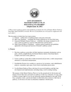 CITY OF EMMETT MASTER PATHWAY PLAN POLICIES & STANDARDS* Adopted June 26, 2012 [*These master pathway policies and standards accompany the City of Emmett Master Pathway Plan Map, dated[removed]revised). The two (2) do