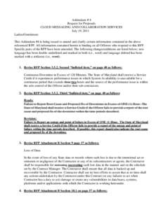 Addendum # 4 Request for Proposals CLOUD MESSAGING AND COLLABORATION SERVICES July 19, 2011 Ladies/Gentlemen: This Addendum #4 is being issued to amend and clarify certain information contained in the above