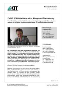 Presseinformation Nr. 030 | kes | CeBIT: IT hilft bei Operation, Pflege und Übersetzung IT am KIT: In Alltag und Beruf stellt Informationstechnologie maßgeschneidert Daten situationsabhängig zur Verfügung 