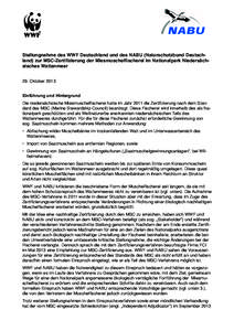 !  Stellungnahme des WWF Deutschland und des NABU (Naturschutzbund Deutschland) zur MSC-Zertifizierung der Miesmuschelfischerei im Nationalpark Niedersächsisches Wattenmeer 29. Oktober 2013 Einführung und Hintergrund D