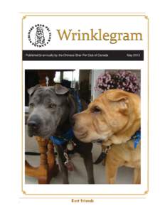 Published bi-annually by the Chinese Shar-Pei Club of Canada  May 2013 Best Friends