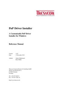 Thesycon® Systemsoftware & Consulting GmbH  PnP Driver Installer A Customizable PnP Driver Installer for Windows