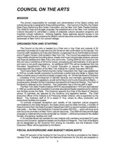 COUNCIL ON THE ARTS MISSION The primary responsibility for oversight and administration of the State’s artistic and cultural resources is assigned to three existing entities — the Council on the Arts, the Empire Stat