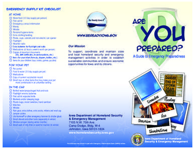 Water/food (3-5 day supply per person) First aid kit Emergency contact information Money Whistle Personal hygiene items