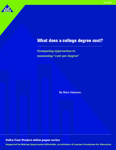 May[removed]What does a college degree cost? Comparing approaches to measuring “cost per degree”