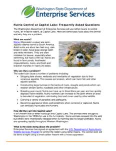 Nutria Control at Capitol Lake: Frequently Asked Questions The Washington Department of Enterprise Services will use lethal means to control nutria, an invasive rodent, at Capitol Lake. Here are some basic facts about th