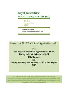 Royal Lancashire AGRICULTURAL SOCIETY LTD. Suite 29 Manor Court Salesbury Hall Road Ribchester