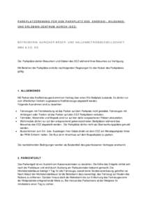 P AR K P L AT Z O R D N U N G F Ü R D E N P AR K P L AT Z D E S E N E R G I E - , B I L D U N G S U N D E R L E B N I S - Z E N T R U M AU R I C H ( E E Z )  BETREIBERIN: AURICHER BÄDER- UND HALLENBETRIEBSGESELLSCHAFT 
