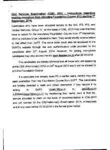 Civil Services Examination (CSE), [removed]Instructions regarding seeking exemption from attending Foundation Course (FC) starting 1 st Septmbr,2014. Candidates who have been allocated service to the IAS, IFS, IPS, and Cen