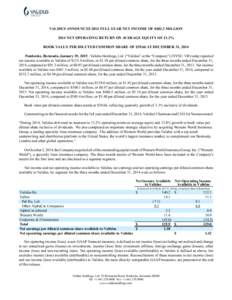 VALIDUS ANNOUNCES 2014 FULL YEAR NET INCOME OF $481.3 MILLION 2014 NET OPERATING RETURN ON AVERAGE EQUITY OF 13.2% BOOK VALUE PER DILUTED COMMON SHARE OF $39.66 AT DECEMBER 31, 2014 Pembroke, Bermuda, January 29, 2015 - 