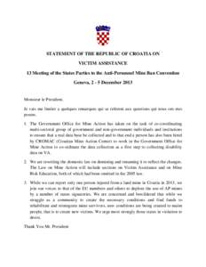 STATEMENT OF THE REPUBLIC OF CROATIA ON VICTIM ASSISTANCE 13 Meeting of the States Parties to the Anti-Personnel Mine Ban Convention Geneva, 2 - 5 December[removed]Monsieur le President,