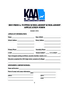 2015 FRED A. TUPPER SCHOLARSHIP SCHOLARSHIP APPLICATION FORM (October 5, 2014) APPLICANT INFORMATION: Name: _________________________________