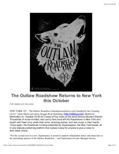 [removed]:04 PM  The Outlaw Roadshow Returns to New York this October FOR IMMEDIATE RELEASE