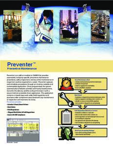 Preventer™  Preventive Maintenance Preventer is an add-on module to SAMM that provides automated, company-specific preventive maintenance procedures, safety inspections and any other maintenance or