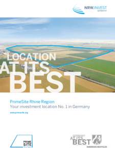 LOCATION  PrimeSite Rhine Region Your investment location No. 1 in Germany www.primesite.org