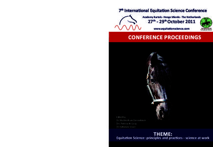 7th International Equitation Science Conference Academy Bartels - Hooge Mierde - The Netherlands th th[removed]October 2011
