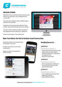 SOCIAL MEDIA CURATION  BREAKING BURNER Breaking Burner lets your editorial team select social media content relevant to any selected topic, such as a breaking news topic or a sports topic