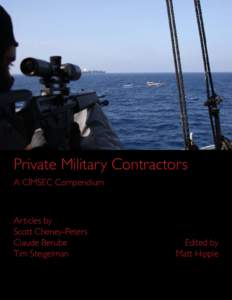 Private Military Contractors A CIMSEC Compendium Articles by Scott Cheney-Peters Claude Berube